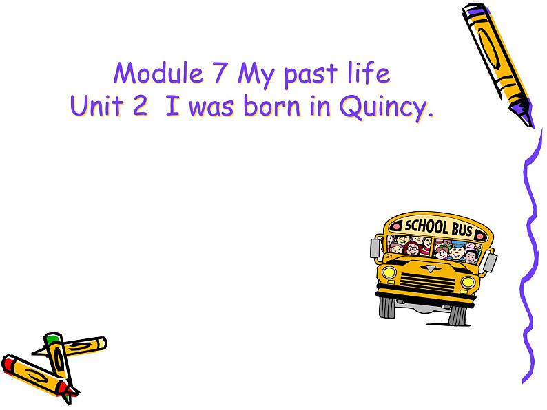 外研版英语七年级下册 Module 7 Unit 2 I was born in Quincy. (3) 课件第1页