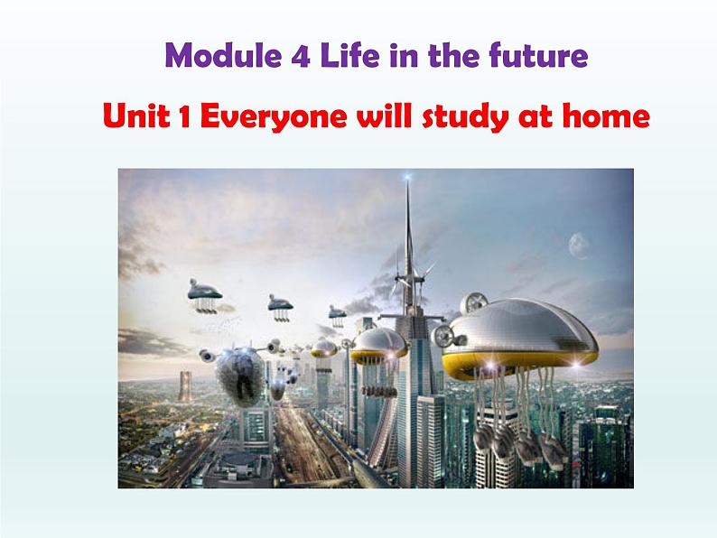 外研版英语七年级下册 Module 4  Unit 1 Everyone will study at home. (10) 课件01