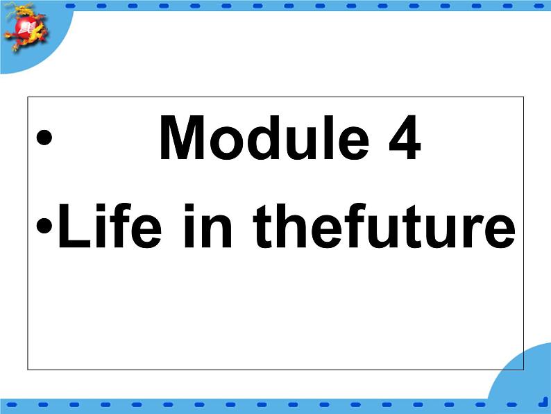 外研版英语七年级下册 Module 4  Unit 1 Everyone will study at home. (4) 课件第1页