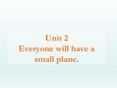 外研版英语七年级下册 Module 4  Unit 2 Every family will have a small plane (4) 课件