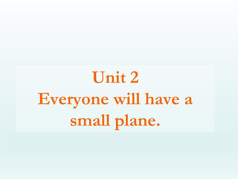 外研版英语七年级下册 Module 4  Unit 2 Every family will have a small plane (4) 课件第1页