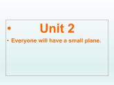 外研版英语七年级下册 Module 4  Unit 2 Every family will have a small plane (4) 课件