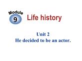 外研版英语七年级下册 Module 9 Unit 2 He decided to be an actor.(2) 课件