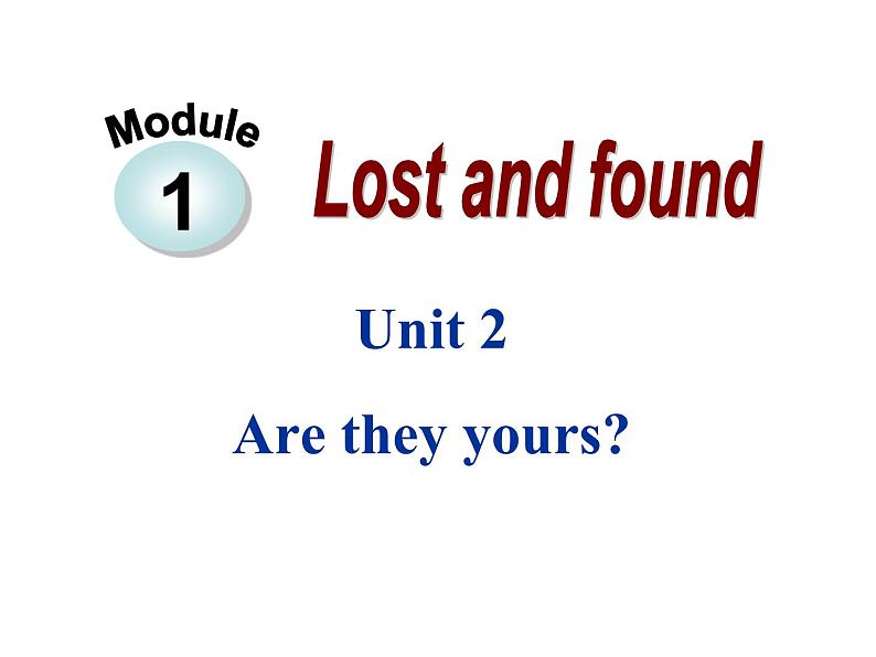 外研版英语七年级下册 Module 1 Unit 2 Are they yours (4) 课件第1页