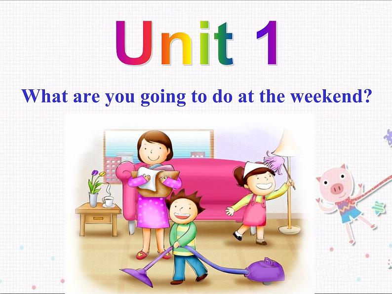 外研版英语七年级下册 Module 3 Unit 1 What are you going to do at the weekend？ (3) 课件02