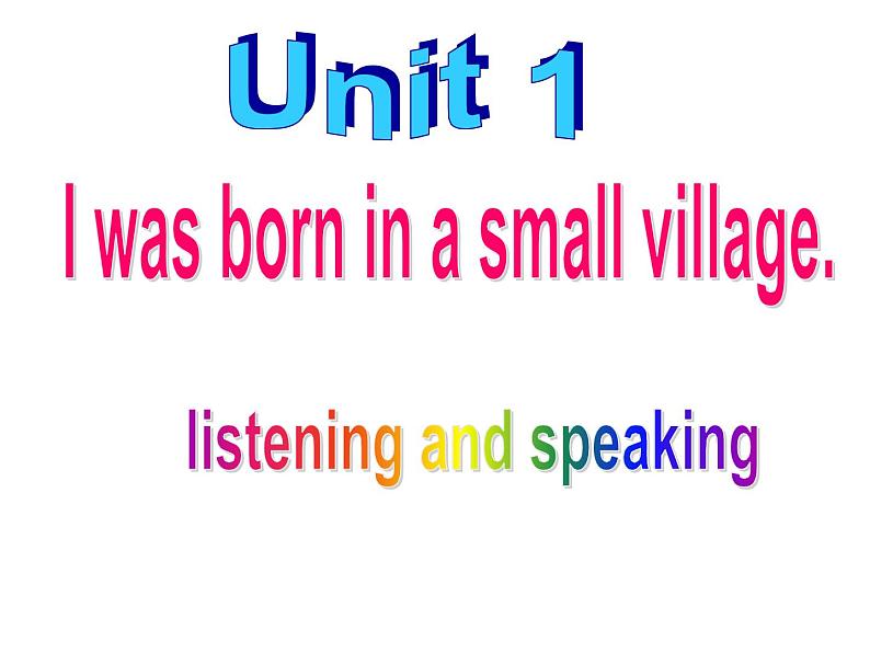 外研版英语七年级下册 Module 7 Unit 1 I was born in a small village (4) 课件02