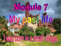 英语七年级下册Unit 1 I was born in a small village.图片课件ppt