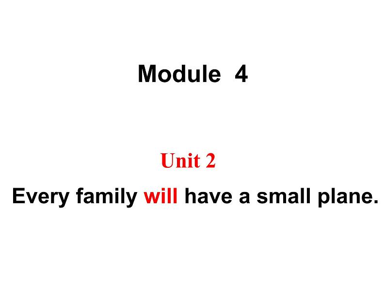 外研版英语七年级下册 Module 4  Unit 2 Every family will have a small plane (2) 课件02