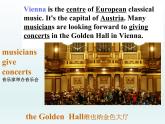 外研版英语七年级下册 Module 12 Unit 2 Vienna is the centre of European classical music. 课件