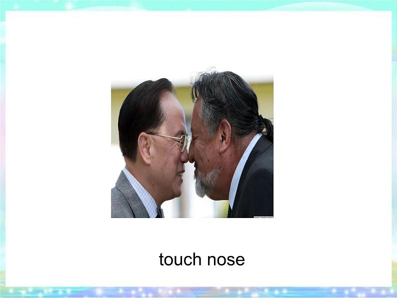 外研版英语七年级下册 Module 11 Unit 1 They touch noses! 课件06