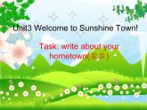 2020-2021学年牛津译林版英语七年级下册Unit 3 Welcome to Sunshine Town Reading 2 A video about Sunshine Tow Task：My hometown 课件