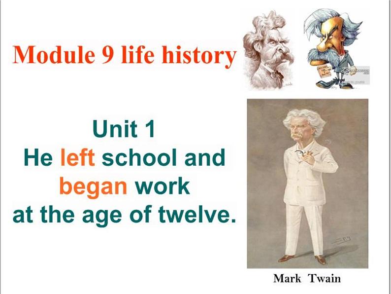 外研版英语七年级下册 Module 9 Unit 1 He left school and began work at the age of twelve. 课件第2页