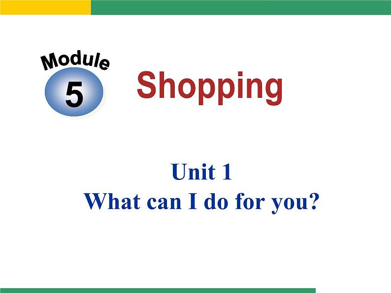 外研版英语七年级下册 Module5Unit1 Whatcan I do for you？ 课件01