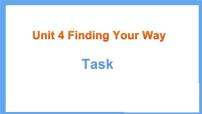 英语七年级下册Unit 4 Finding your wayTask授课课件ppt