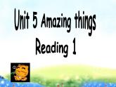 Unit 5 Amazing things Reading 1课件 2021-2022学年牛津译林版七年级英语下册