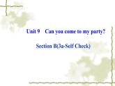 Unit_9：Can you come to my partySection B（3a—Self Check）课件PPT