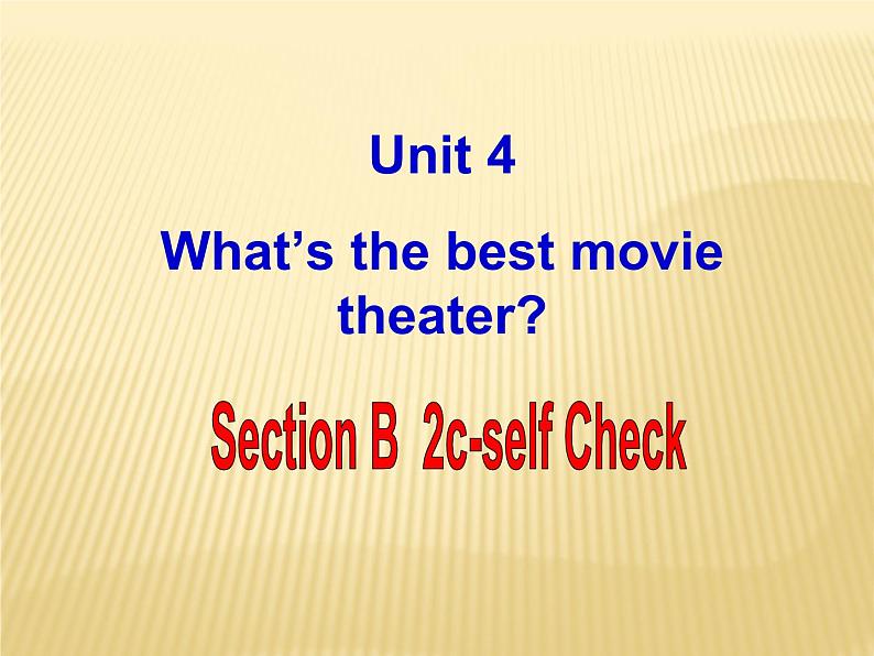 Unit_4_2：What’s the best movie theater_Section A课件PPT02