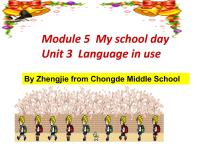 初中英语Module 5 My school dayUnit 3 Language in use.示范课课件ppt