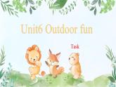 Unit6 outdoor fun Task第五课时课件2021-2022学年牛津译林版七年级英语下册