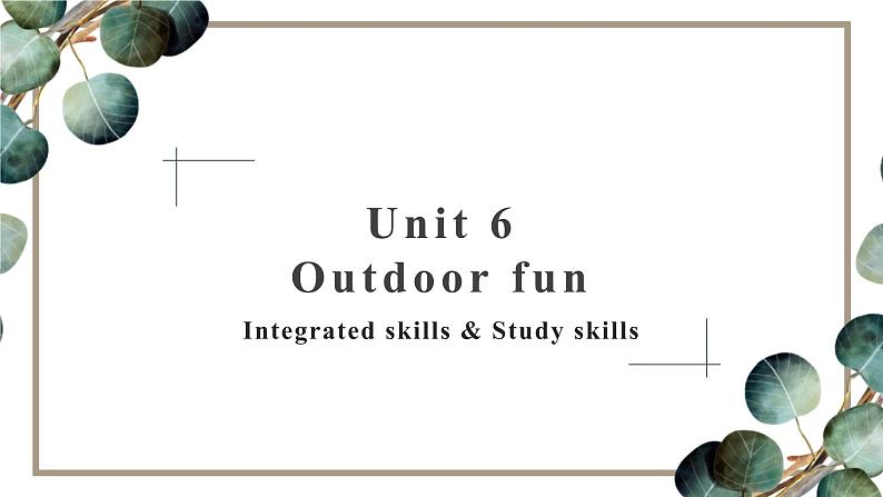 2020-2021学年牛津译林版七年级下册课件Unit 6 Integrated skills & Study skills01