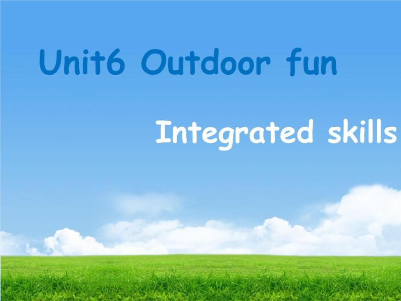 2020-2021学年牛津译林版英语七年级英语下册 Unit 6 Outdoor fun Integrated skills 课件01