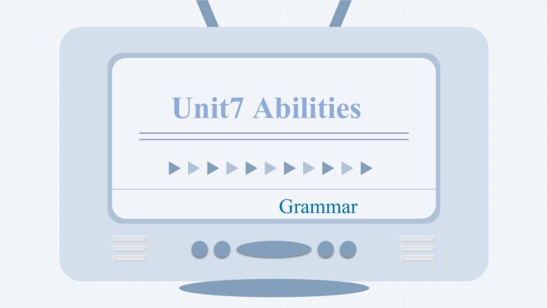 Unit7 Abilities -Grammar 第三课时 课件 2021-2022学年牛津译林版英语七年级下册01