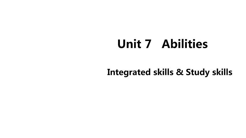 2020-2021学年牛津译林版七年级下册课件 Unit 7 Abilities Integrated skills & Study skills第1页