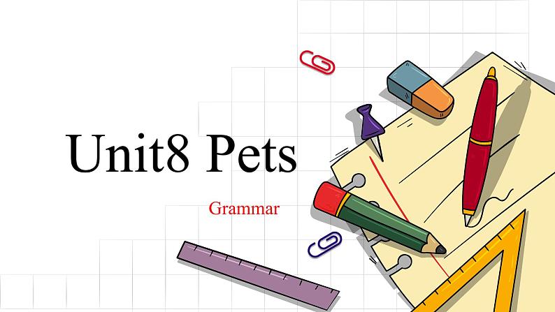 Unit8 Pets Grammar课件2021-2022学年牛津译林版七年级英语下册第1页