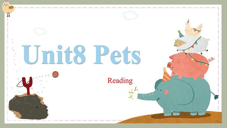 Unit8 Pets Reading 课件 2021-2022学年牛津译林版英第1页