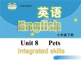 2020-2021学年牛津译林版英语七年级下册 Unit 8 Pets Integrated skills课件