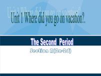 初中英语人教新目标 (Go for it) 版八年级上册Unit 1 Where did you go on vacation?Section A教学课件ppt