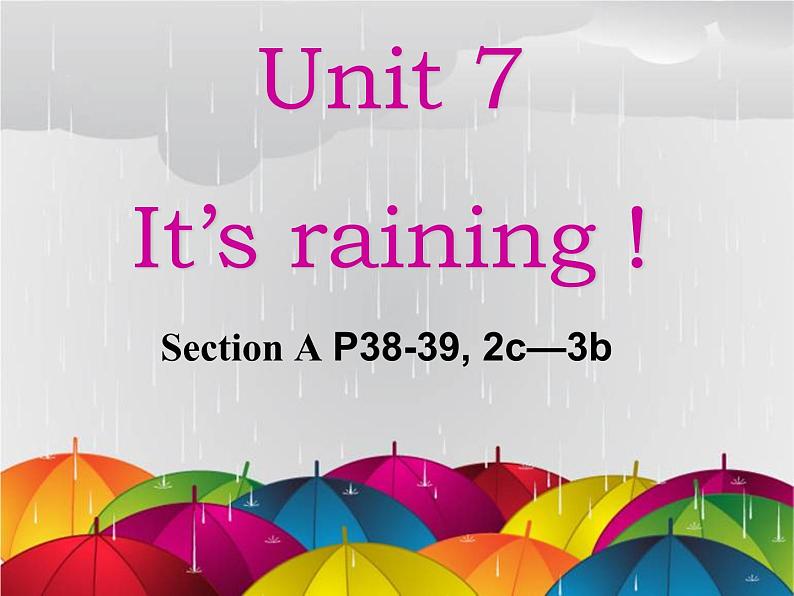 Unit7 It‘s raining SectionA(2d-3b)课件PPT第1页