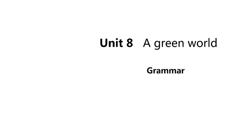 2020-2021学年牛津译林版英语八年级下册 Unit 8 A green 课件PPT第1页