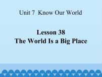 冀教版八年级下册Unit 7 Know Our WorldLesson 38 The World Is a Big Place课堂教学课件ppt