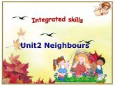 牛津译林版七下英语Unit 2 Neighbours Integrated skills课件