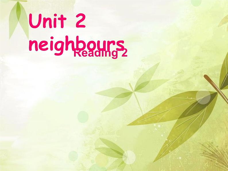 牛津译林版七下英语Unit 2 Neighbours Reading 2课件01