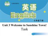 牛津译林版七下英语Unit 3 Welcome to Sunshine Town! Task课件