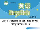 牛津译林版七下英语Unit 3 Welcome to Sunshine TownIntegrated skills课件