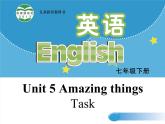牛津译林版七下英语Unit 5 Amazing things Task课件
