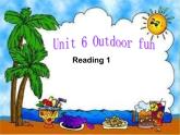 牛津译林版七下英语Unit 6 Outdoor fun Reading1课件