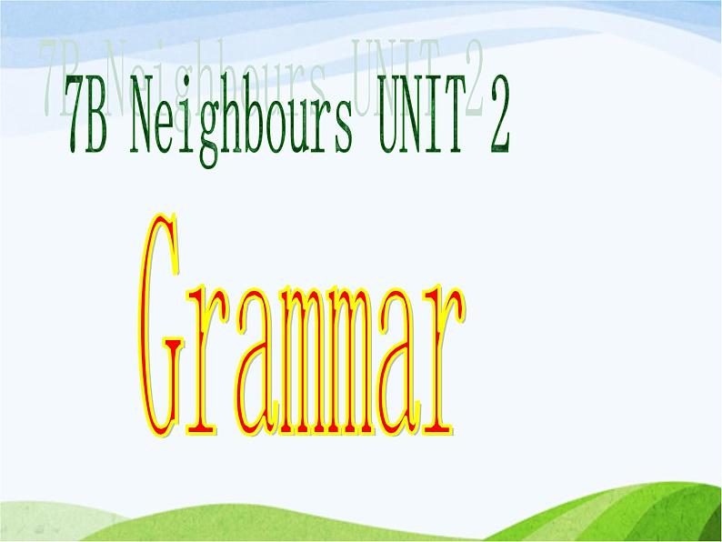 牛津译林版七年级英语下册 Unit 2 Neighbours Grammar课件01