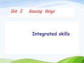 牛津译林版七年级英语下册 Unit 5 Amazing things Integrated skills课件