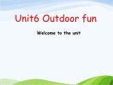 牛津译林版七年级英语下册 Unit 6 Outdoor fun Welcome to the unit & comic strip课件