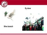 初中英語冀教版9AB Lesson39 The Dove and the Olive Branch peace and the olive部優(yōu)課件