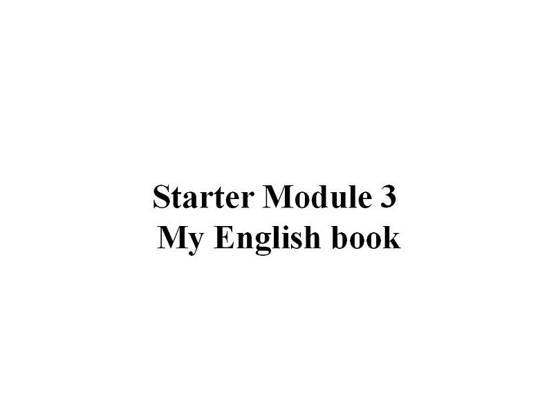 外研版七年级英语上册 Starter Module 3 My English book Unit 1课件02