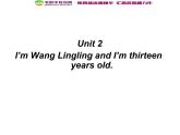 外研版七年级英语上册 Module 1 My classmates Unit 2 I’m Wang Lingling and I’m thirteen years old课件