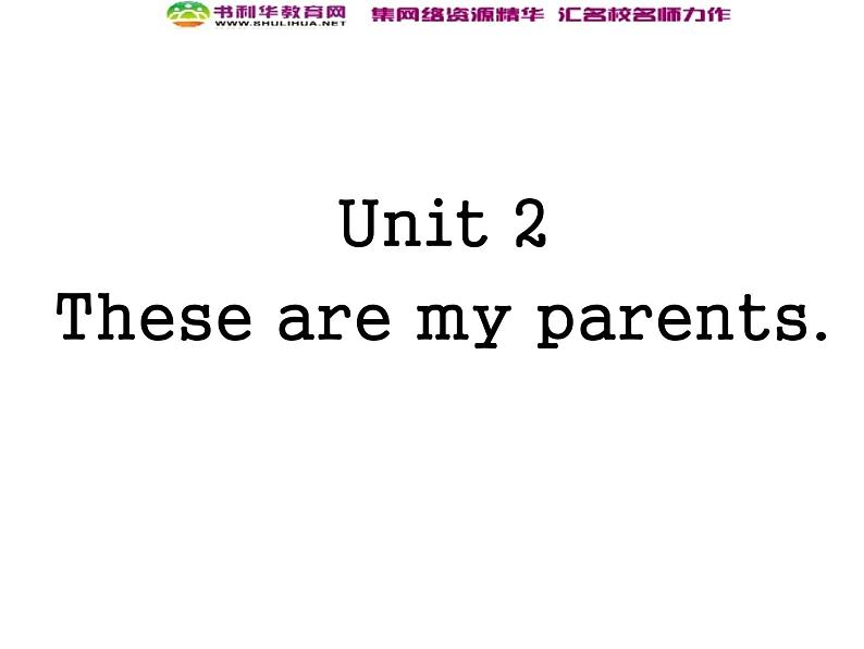 外研版七年级英语上册 Module 2 My Family Unit 2 These are my parents课件02