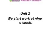 外研版七年级英语上册 Module 5 My school day Unit 2 We start work at nine o’clock课件