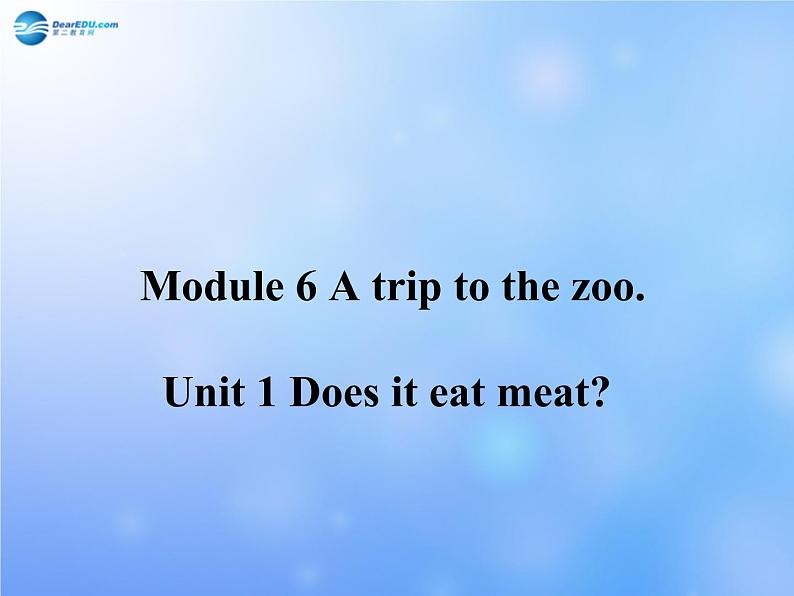 外研版七年级英语上册 Module 6 Unit 1 Does it eat meat？课件01