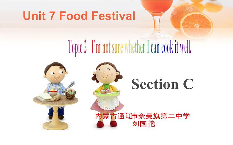 初中英语科普版（仁爱）8B Section C Unit7 food festival Topic 2 Section C部优课件第1页